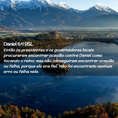 Picture 02 - Daniel 6:4 BSL - Então os presidentes e os governadores locais - Bible Verse Picture