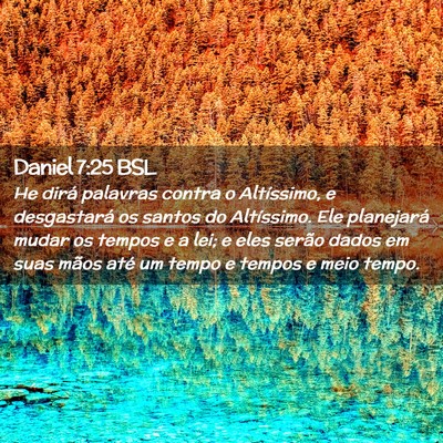 Picture 02 - Daniel 7:25 BSL - He dirá palavras contra o Altíssimo, e - Bible Verse Picture