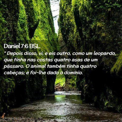 Picture 02 - Daniel 7:6 BSL - “ Depois disso, vi, e eis outro, como um - Bible Verse Picture