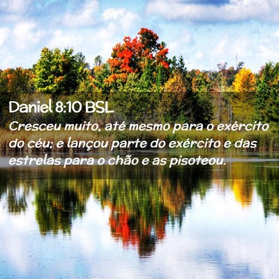 Picture 02 - Daniel 8:10 BSL - Cresceu muito, até mesmo para o exército do - Bible Verse Picture