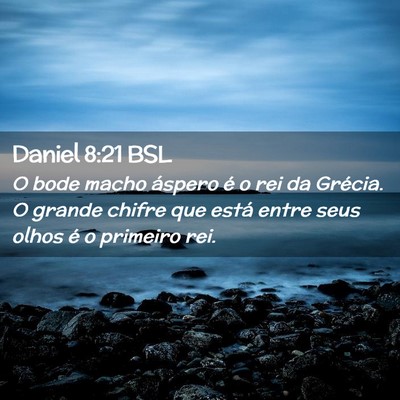 Picture 02 - Daniel 8:21 BSL - O bode macho áspero é o rei da Grécia. O - Bible Verse Picture