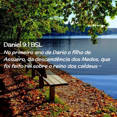 Picture 02 - Daniel 9:1 BSL - No primeiro ano de Dario o filho de Assuero, da - Bible Verse Picture