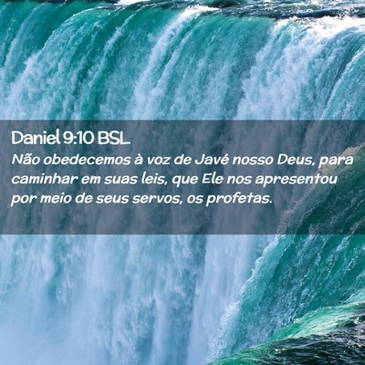 Picture 02 - Daniel 9:10 BSL - Não obedecemos à voz de Javé nosso Deus, para - Bible Verse Picture