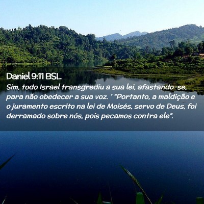 Picture 02 - Daniel 9:11 BSL - Sim, todo Israel transgrediu a sua lei, - Bible Verse Picture