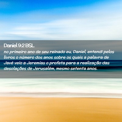 Picture 02 - Daniel 9:2 BSL - no primeiro ano de seu reinado eu, Daniel, - Bible Verse Picture