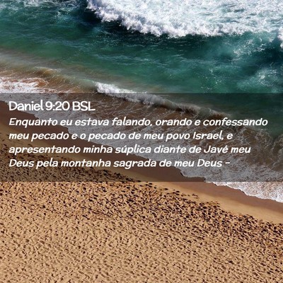 Picture 02 - Daniel 9:20 BSL - Enquanto eu estava falando, orando e confessando - Bible Verse Picture