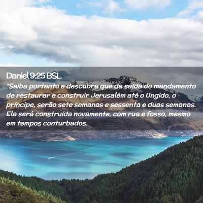 Picture 02 - Daniel 9:25 BSL - “Saiba portanto e descubra que da saída do - Bible Verse Picture