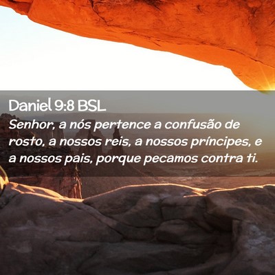 Picture 02 - Daniel 9:8 BSL - Senhor, a nós pertence a confusão de rosto, a - Bible Verse Picture