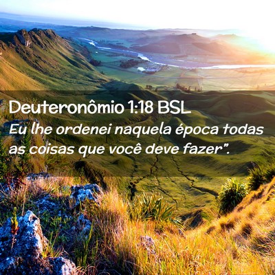 Picture 02 - Deuteronômio 1:18 BSL - Eu lhe ordenei naquela época todas as coisas que - Bible Verse Picture