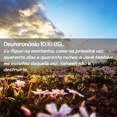 Picture 02 - Deuteronômio 10:10 BSL - Eu fiquei na montanha, como na primeira vez, - Bible Verse Picture