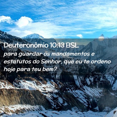 Picture 02 - Deuteronômio 10:13 BSL - para guardar os mandamentos e estatutos do - Bible Verse Picture
