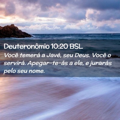 Picture 02 - Deuteronômio 10:20 BSL - Você temerá a Javé, seu Deus. Você o - Bible Verse Picture