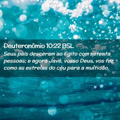 Picture 02 - Deuteronômio 10:22 BSL - Seus pais desceram ao Egito com setenta pessoas; - Bible Verse Picture