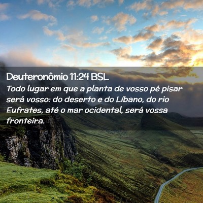 Picture 02 - Deuteronômio 11:24 BSL - Todo lugar em que a planta de vosso pé pisar - Bible Verse Picture