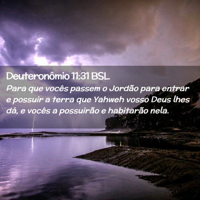 Picture 02 - Deuteronômio 11:31 BSL - Para que vocês passem o Jordão para entrar e - Bible Verse Picture