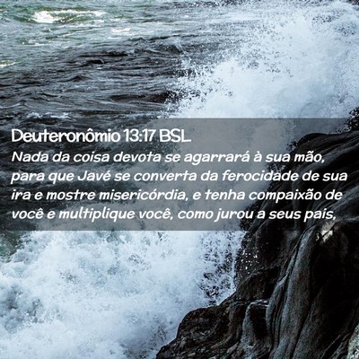 Picture 02 - Deuteronômio 13:17 BSL - Nada da coisa devota se agarrará à sua mão, - Bible Verse Picture