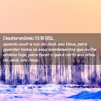 Picture 02 - Deuteronômio 13:18 BSL - quando ouvir a voz de Javé, seu Deus, para - Bible Verse Picture
