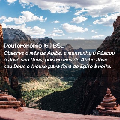 Picture 02 - Deuteronômio 16:1 BSL - Observe o mês de Abibe, e mantenha a Páscoa a - Bible Verse Picture