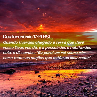 Picture 02 - Deuteronômio 17:14 BSL - Quando tiverdes chegado à terra que Javé vosso - Bible Verse Picture