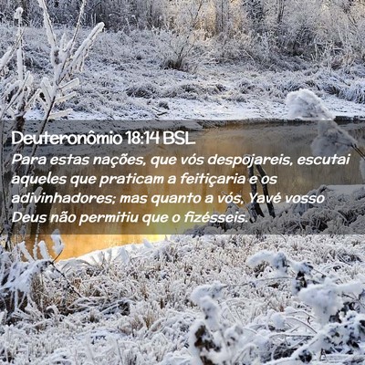 Picture 02 - Deuteronômio 18:14 BSL - Para estas nações, que vós despojareis, - Bible Verse Picture