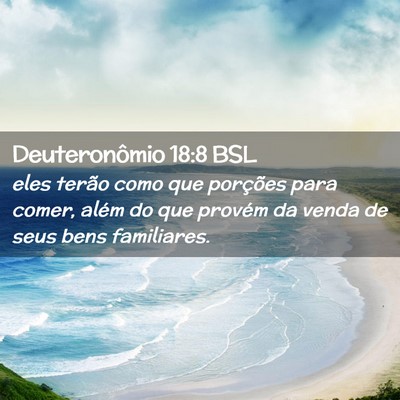 Picture 02 - Deuteronômio 18:8 BSL - eles terão como que porções para comer, além - Bible Verse Picture