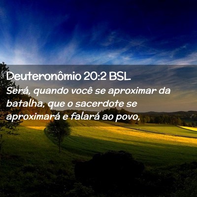 Picture 02 - Deuteronômio 20:2 BSL - Será, quando você se aproximar da batalha, que - Bible Verse Picture