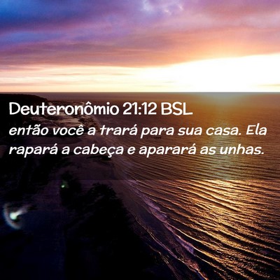 Picture 02 - Deuteronômio 21:12 BSL - então você a trará para sua casa. Ela rapará - Bible Verse Picture