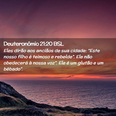 Picture 02 - Deuteronômio 21:20 BSL - Eles dirão aos anciãos de sua cidade: “Este - Bible Verse Picture