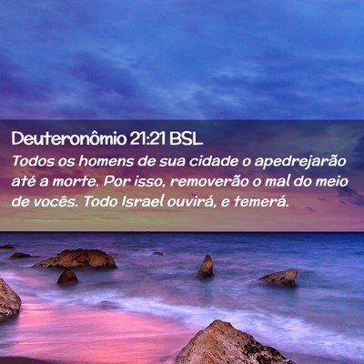 Picture 02 - Deuteronômio 21:21 BSL - Todos os homens de sua cidade o apedrejarão até - Bible Verse Picture