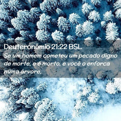 Picture 02 - Deuteronômio 21:22 BSL - Se um homem cometeu um pecado digno de morte, e - Bible Verse Picture
