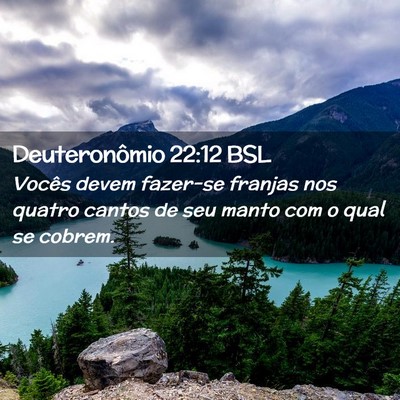 Picture 02 - Deuteronômio 22:12 BSL - Vocês devem fazer-se franjas nos quatro cantos - Bible Verse Picture