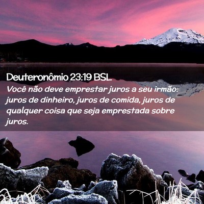 Picture 02 - Deuteronômio 23:19 BSL - Você não deve emprestar juros a seu irmão: - Bible Verse Picture