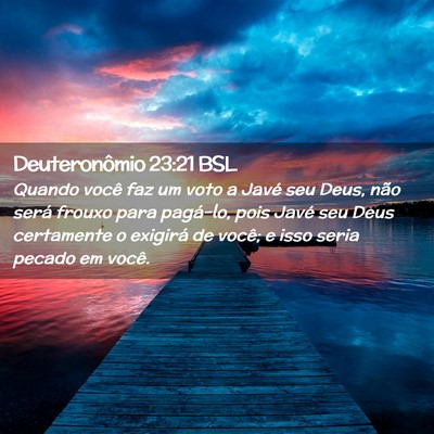 Picture 02 - Deuteronômio 23:21 BSL - Quando você faz um voto a Javé seu Deus, não - Bible Verse Picture