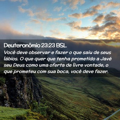 Picture 02 - Deuteronômio 23:23 BSL - Você deve observar e fazer o que saiu de seus - Bible Verse Picture