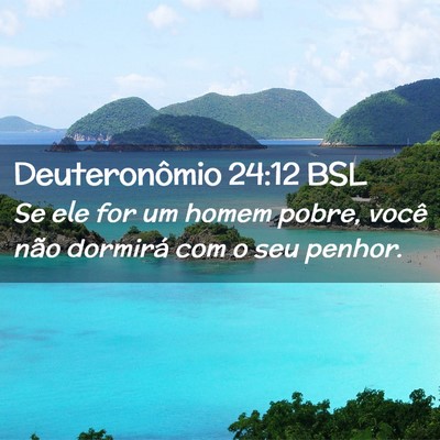 Picture 02 - Deuteronômio 24:12 BSL - Se ele for um homem pobre, você não dormirá - Bible Verse Picture