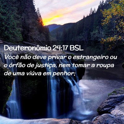 Picture 02 - Deuteronômio 24:17 BSL - Você não deve privar o estrangeiro ou o órfão - Bible Verse Picture