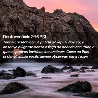 Picture 02 - Deuteronômio 24:8 BSL - Tenha cuidado com a praga da lepra, que você - Bible Verse Picture