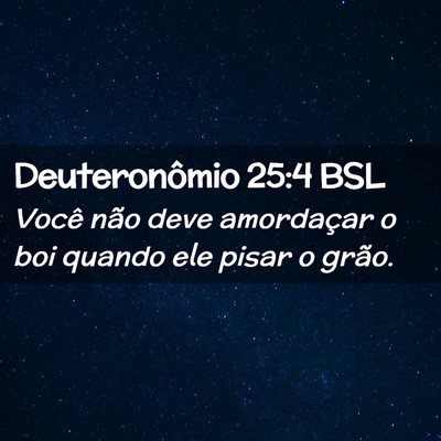 Picture 02 - Deuteronômio 25:4 BSL - Você não deve amordaçar o boi quando ele pisar - Bible Verse Picture