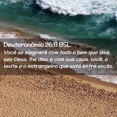 Picture 02 - Deuteronômio 26:11 BSL - Você se alegrará com todo o bem que Iavé, seu - Bible Verse Picture