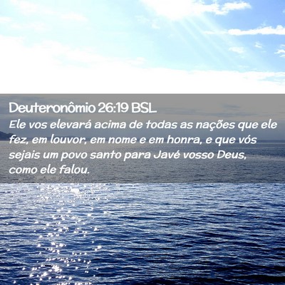 Picture 02 - Deuteronômio 26:19 BSL - Ele vos elevará acima de todas as nações que - Bible Verse Picture