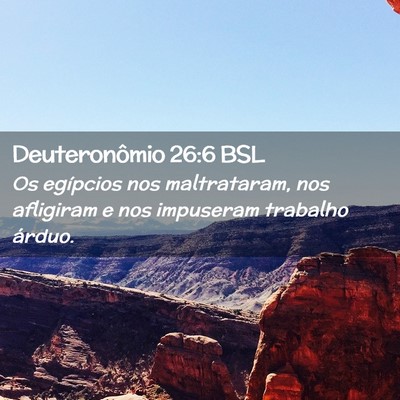 Picture 02 - Deuteronômio 26:6 BSL - Os egípcios nos maltrataram, nos afligiram e nos - Bible Verse Picture