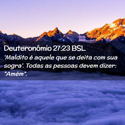 Picture 02 - Deuteronômio 27:23 BSL - 'Maldito é aquele que se deita com sua sogra'. - Bible Verse Picture