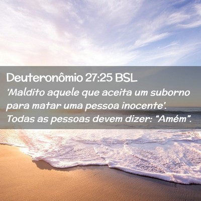 Picture 02 - Deuteronômio 27:25 BSL - 'Maldito aquele que aceita um suborno para matar - Bible Verse Picture