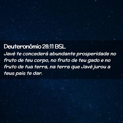Picture 02 - Deuteronômio 28:11 BSL - Javé te concederá abundante prosperidade no - Bible Verse Picture