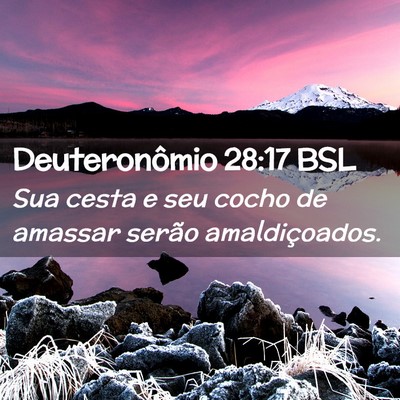 Picture 02 - Deuteronômio 28:17 BSL - Sua cesta e seu cocho de amassar serão - Bible Verse Picture