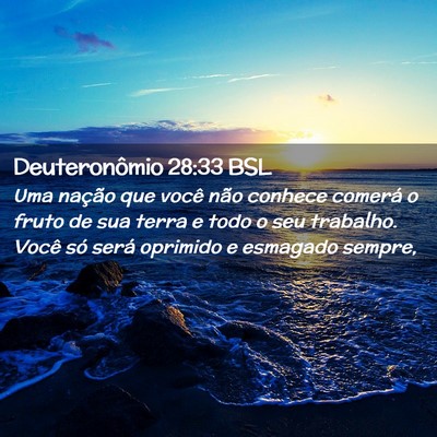 Picture 02 - Deuteronômio 28:33 BSL - Uma nação que você não conhece comerá o - Bible Verse Picture