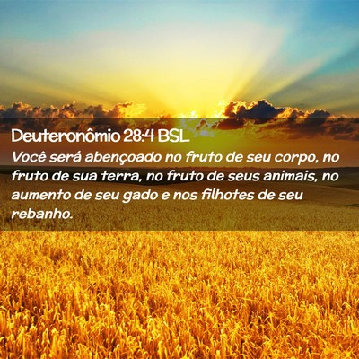 Picture 02 - Deuteronômio 28:4 BSL - Você será abençoado no fruto de seu corpo, no - Bible Verse Picture