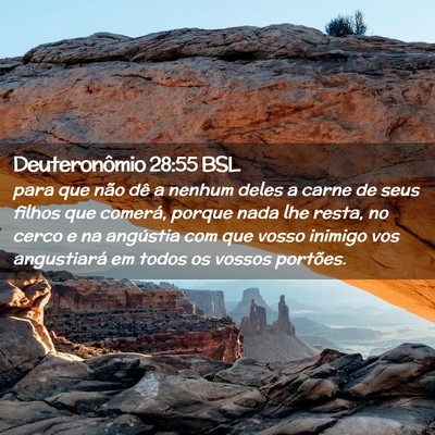 Picture 02 - Deuteronômio 28:55 BSL - para que não dê a nenhum deles a carne de seus - Bible Verse Picture