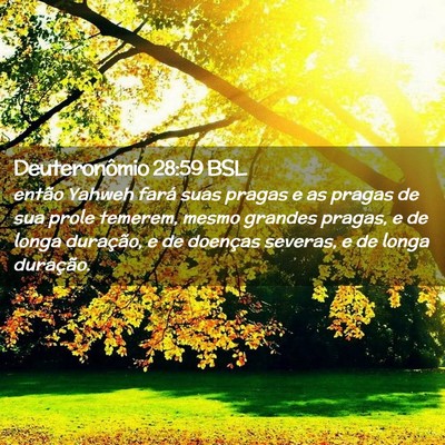 Picture 02 - Deuteronômio 28:59 BSL - então Yahweh fará suas pragas e as pragas de - Bible Verse Picture