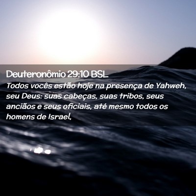 Picture 02 - Deuteronômio 29:10 BSL - Todos vocês estão hoje na presença de Yahweh, - Bible Verse Picture